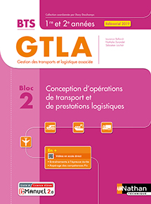 Bloc 2 - Conception d'op&eacute;rations de transport et de prestations logistiques - &nbsp;BTS GTLA [1re et 2e ann&eacute;es]