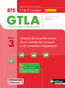 Bloc 3 - Analyse de la performance d&#39;une activit&eacute; de transport et de prestations logistiques - BTS GTLA [1re et 2e&nbsp;ann&eacute;es]